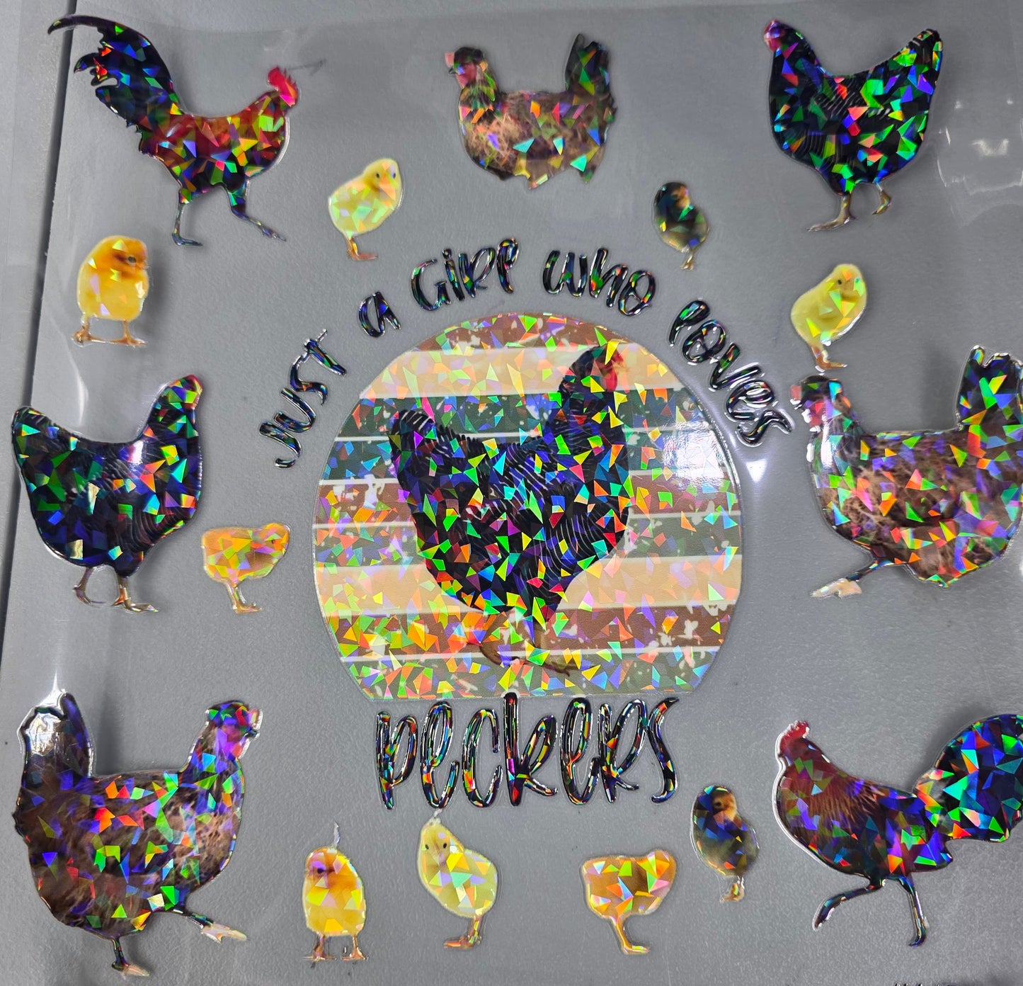 UVDTF Shattered Holographic Just a Girl Who Loves Peckers Chickens 11"x11"