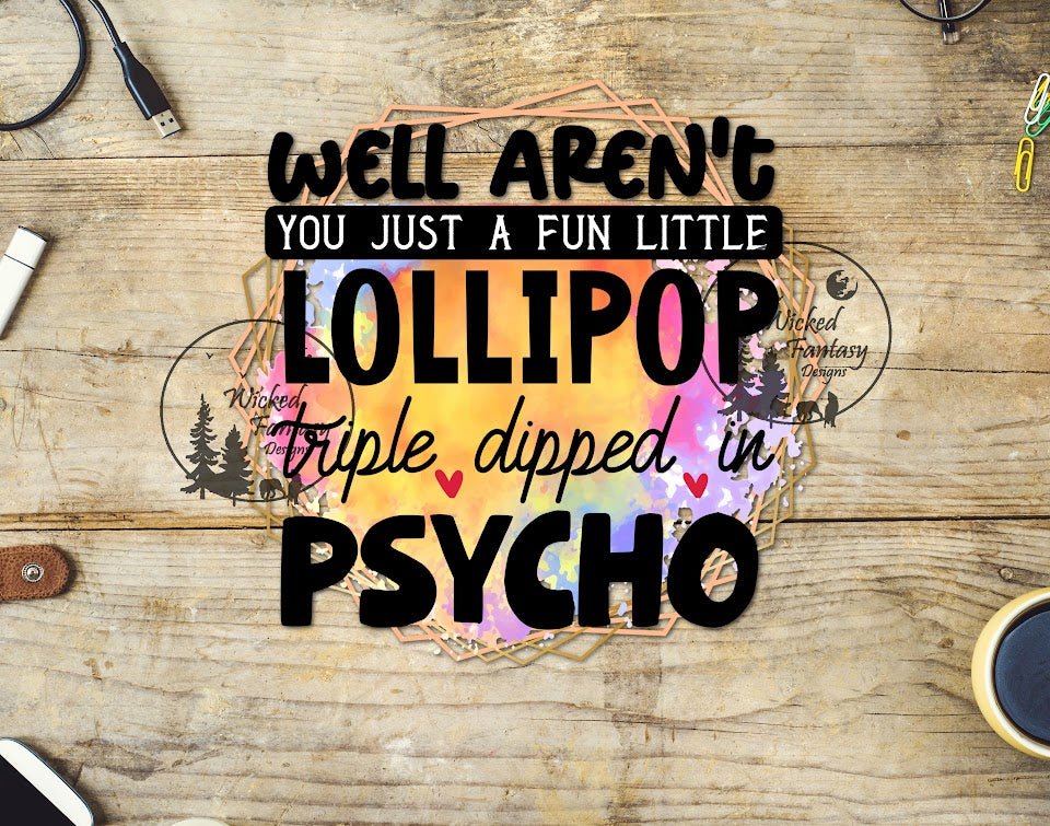 UVDTF Well Aren't You Just A Fun Little Lolipop Triple Dipped In Psycho Water Color 1pc