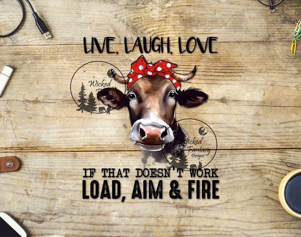 UVDTF Live, Laugh, Love If That Doesn't Work Load, Aim & Fire Cow 1pc