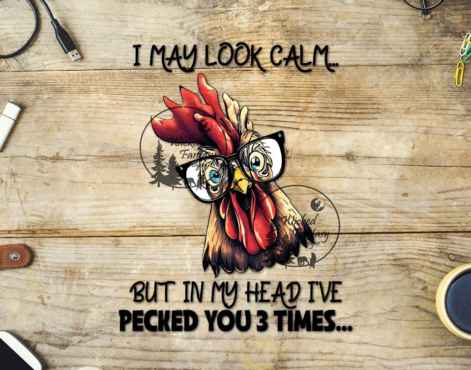 UVDTF I May Look Calm... But In My Head I've Pecked You 3 Times Glasses Rooster 1pc