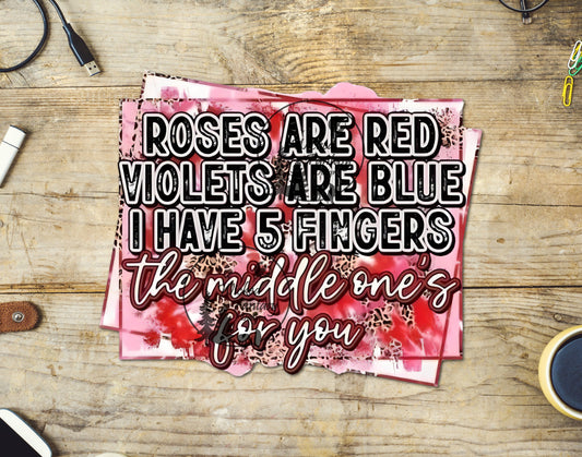 UVDTF Decal Roses are Red 5 Fingers Middle is for You Funny Sarcastic