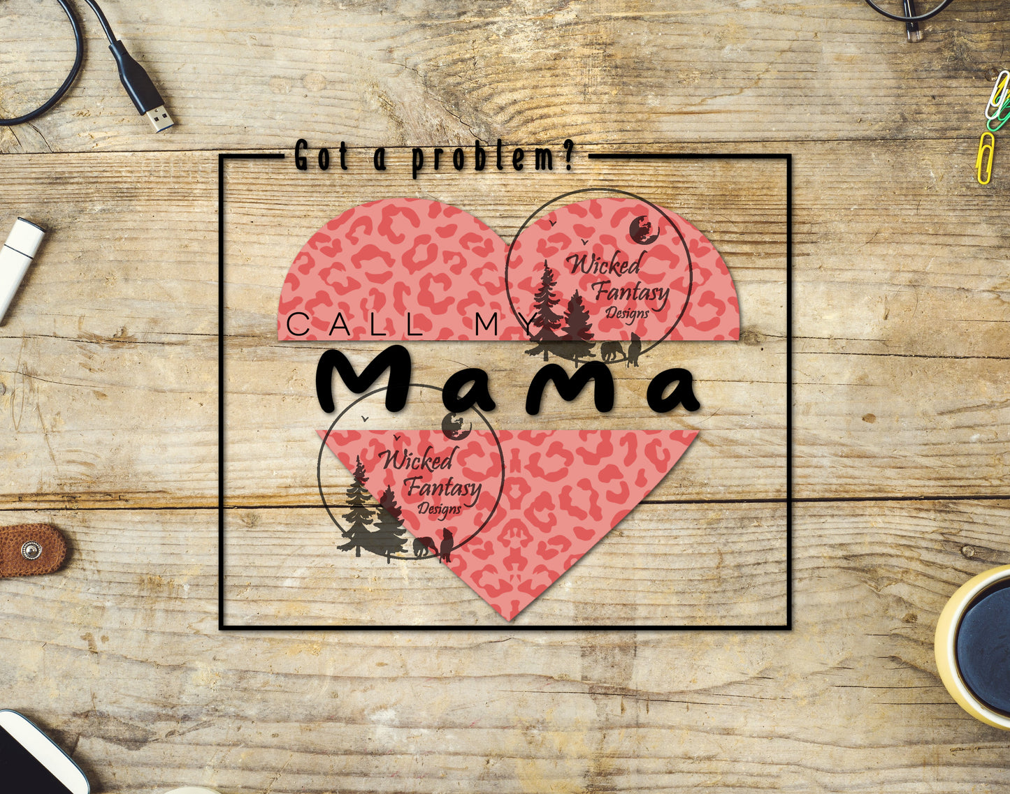 UVDTF Decal Got a Problem Call my Mama