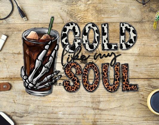 UVDTF Decal Cold Like My Soul Coffee Funny Sarcastic