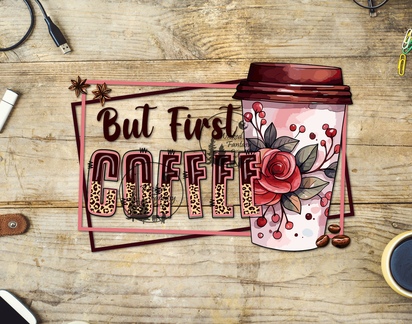 UVDTF Decal But First Coffee Flower Funny Sarcastic