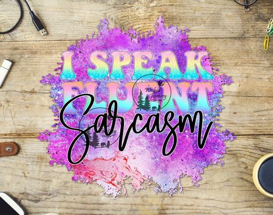 UVDTF Decal I Speak Fluent Sarcasm Funny Sarcastic