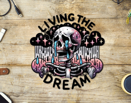 UVDTF Living The Dream Sarcastic Funny Crying Skeleton