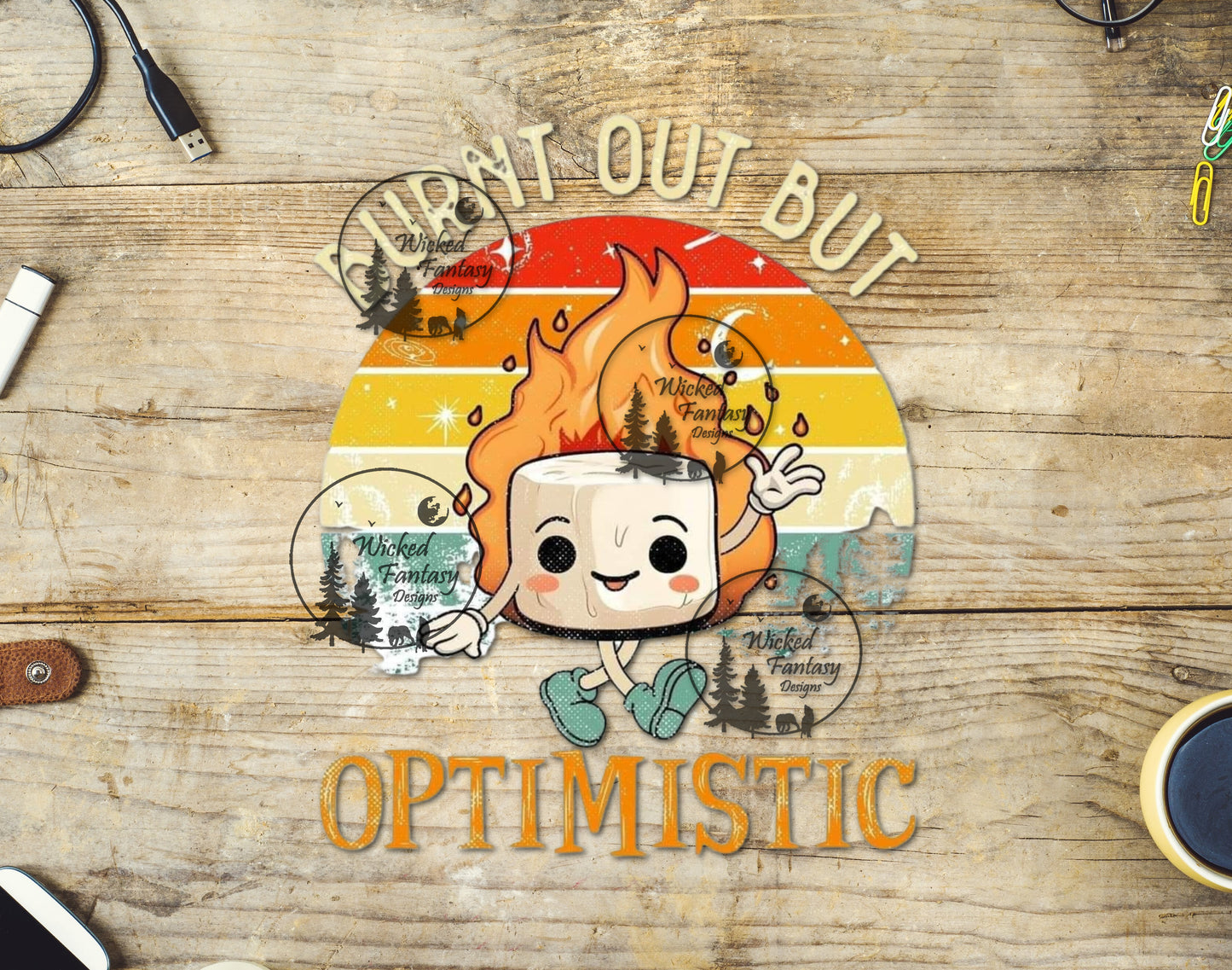 UVDTF Burnt Out But Optomistic Funny Sarcastic