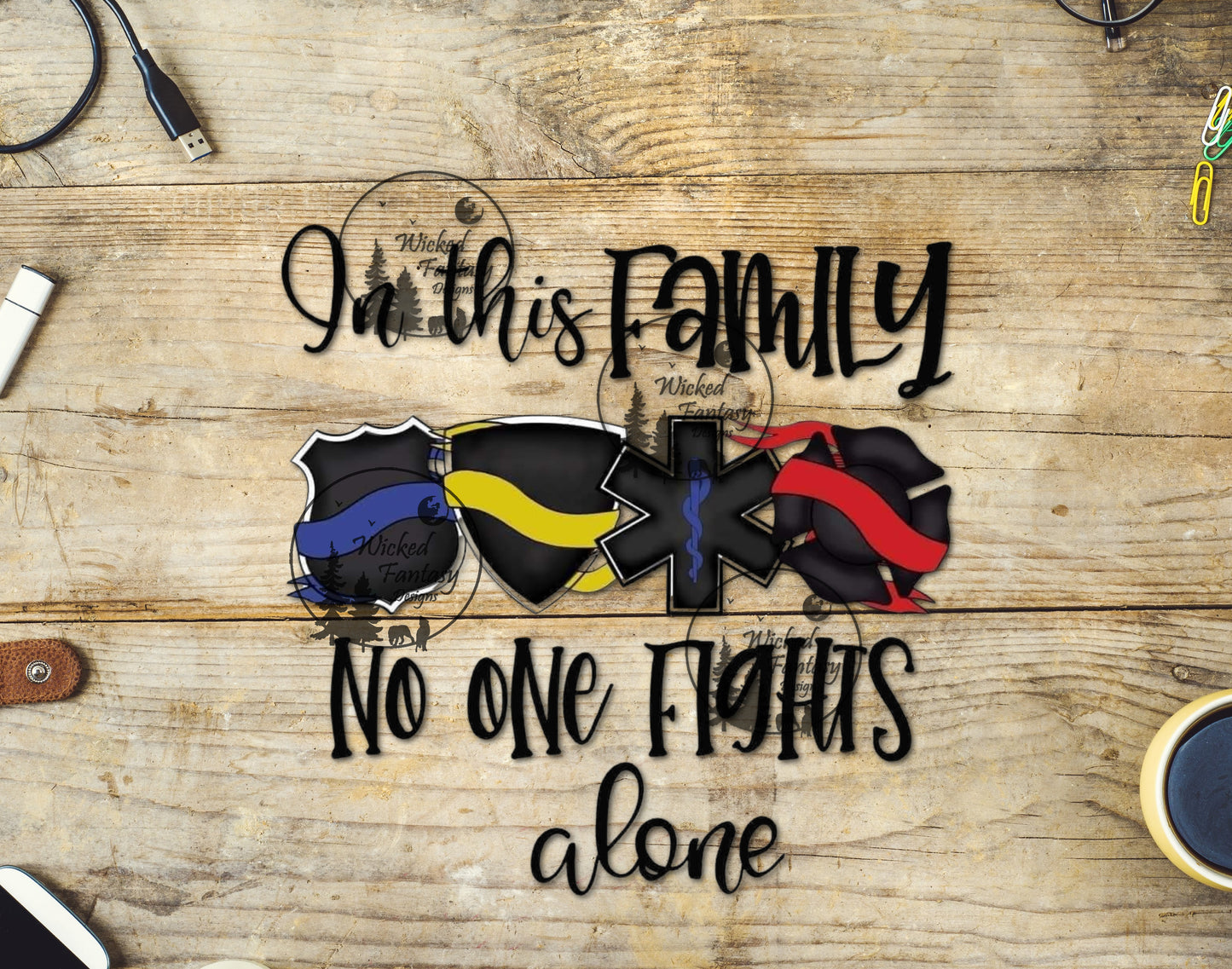 UVDTF In this Family No One Fights Alone Police Dispatch EMT Fire