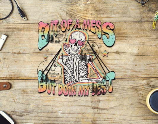 UVDTF Bit of a Mess But Doin My Best Funny Sarcastic Skeleton