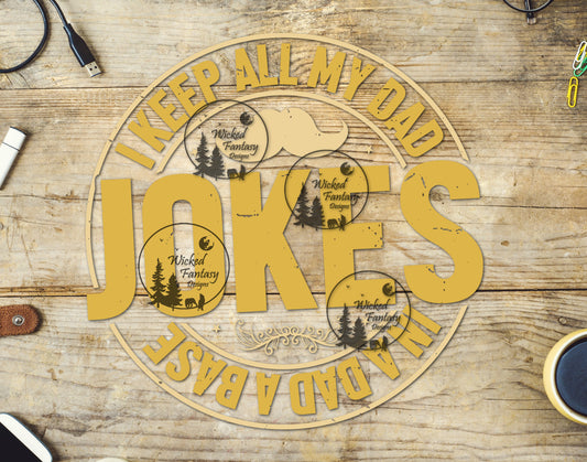 UVDTF I keep all my Dad Jokes in a Dadabase Funny Sarcastic