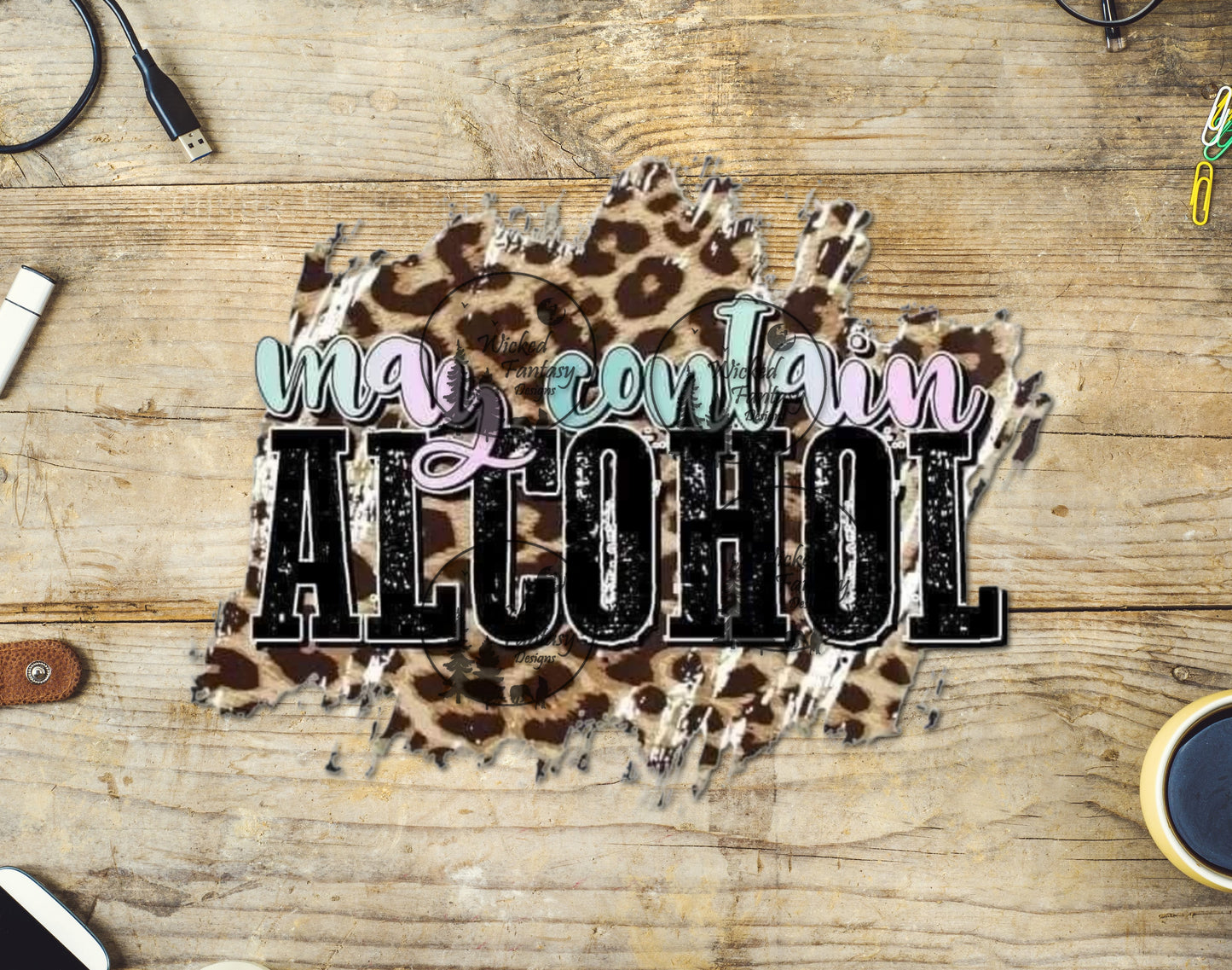 UVDTF May Contain Alcohol Leopard Print Funny Sarcastic