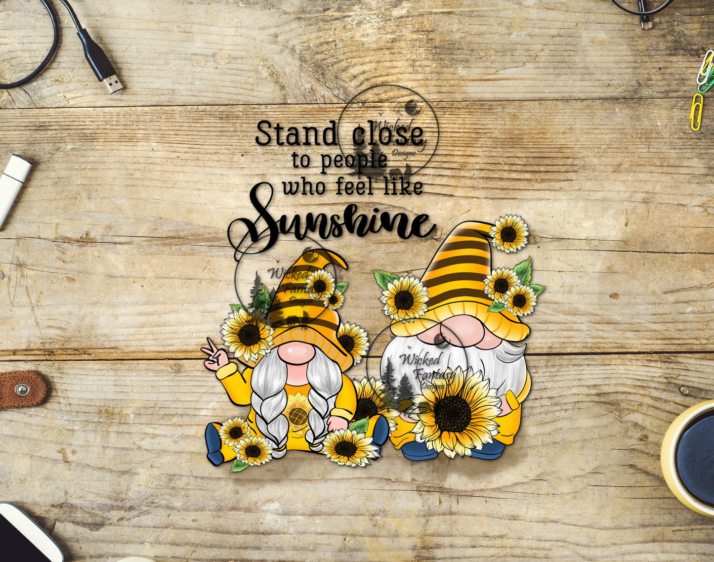 UVDTF Stand Close to People who Feel Like Sunshine Gnomes