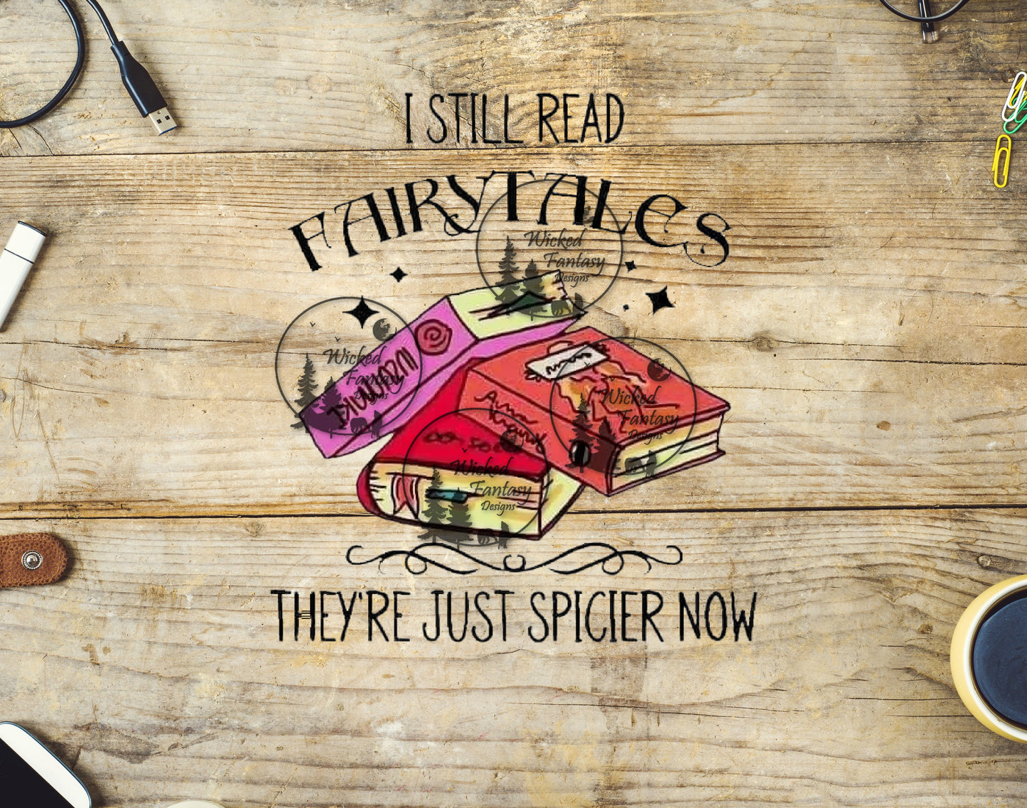 UVDTF I Still Read Fairytales They're just Spicier Now Books