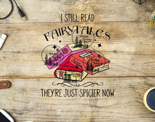 UVDTF I Still Read Fairytales They're just Spicier Now Books