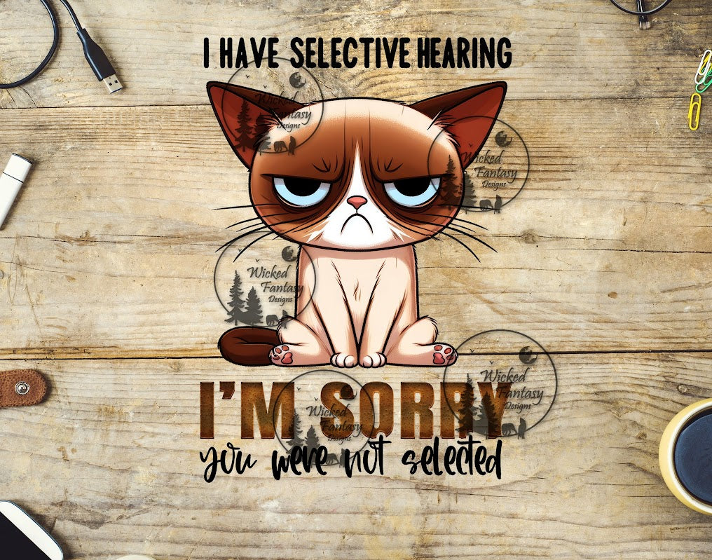 UVDTF I Have Selective Hearing Funny Cat