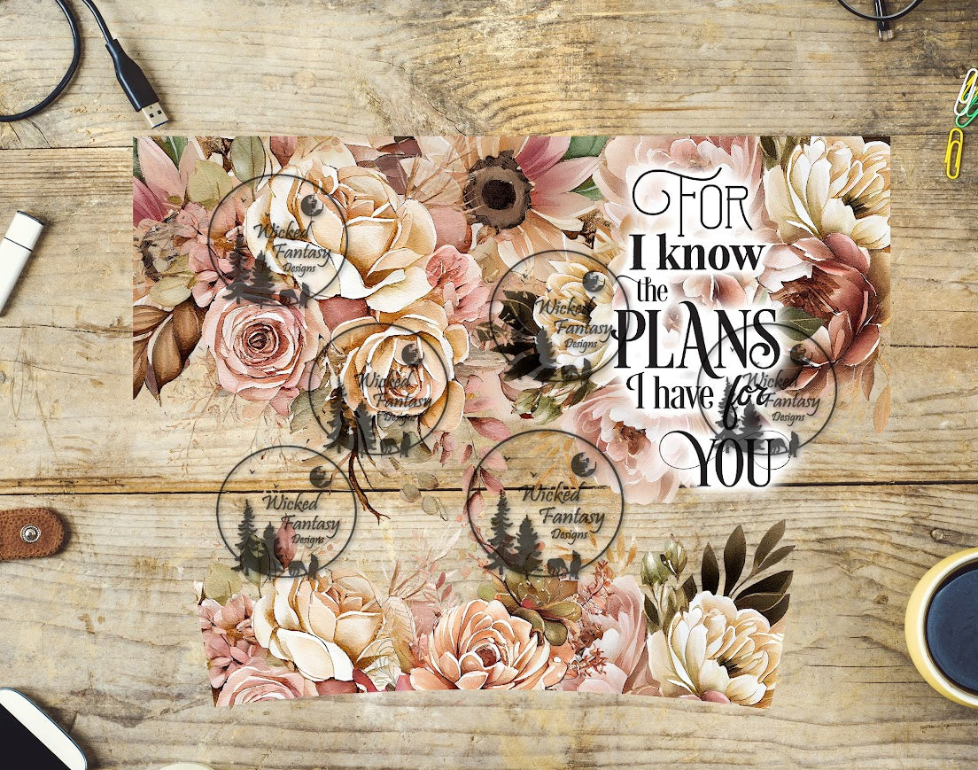 UVDTF For I Know The Plans Wrap Element 40oz 16oz multiple sizes
