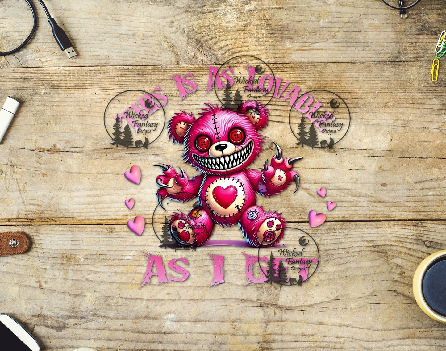 UVDTF This is as Loveable as I Get Scary Bear