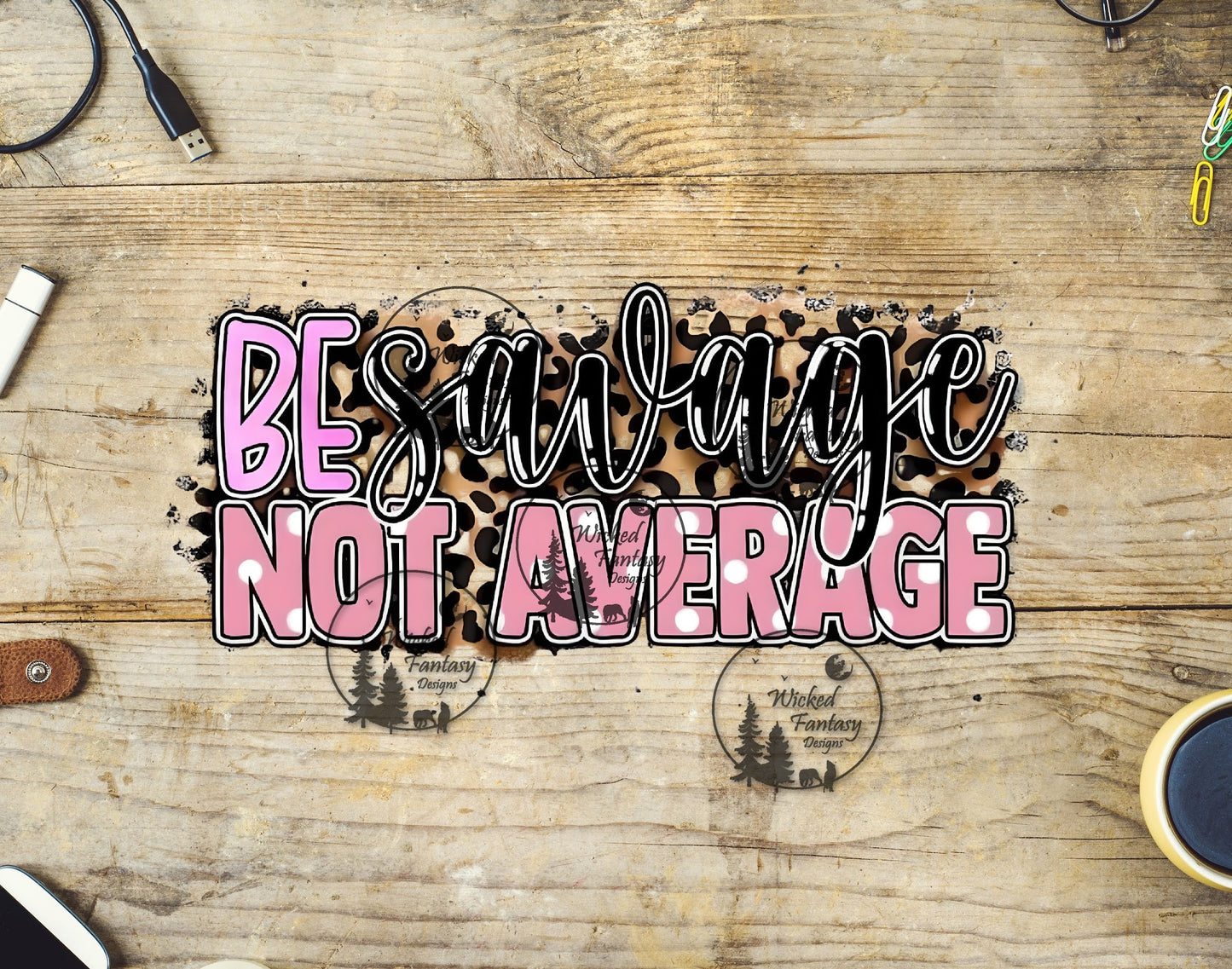 UVDTF Be Savage NOT Average