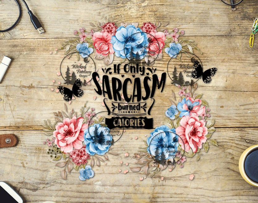 UVDTF If Only Sarcasm Burned Calories