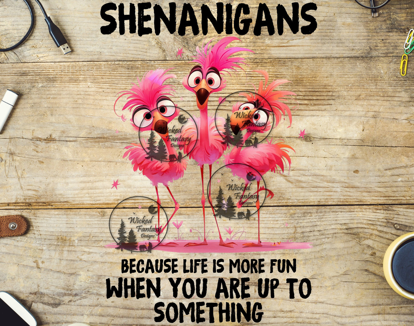 UVDTF Shenanigans Life is More Fun Flamingos Funny