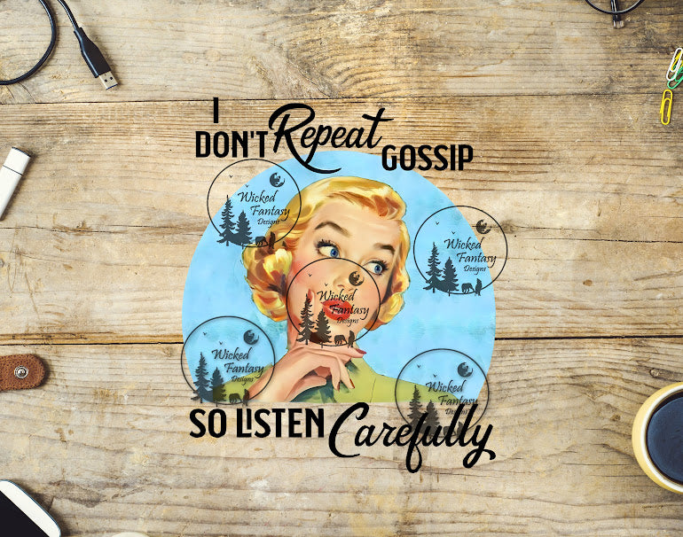 UVDTF I Don't Repeat Gossip So Listen Carefully