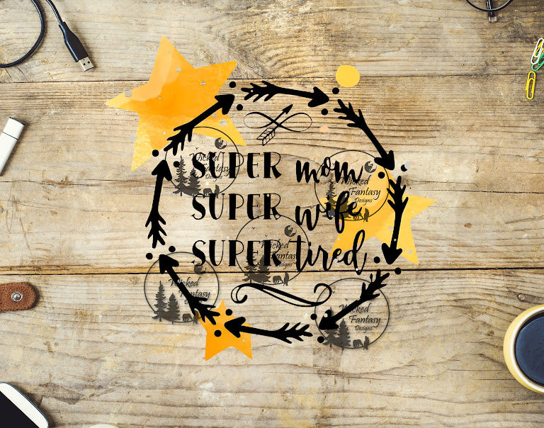 UVDTF Super Mom Super Wife Super Tired