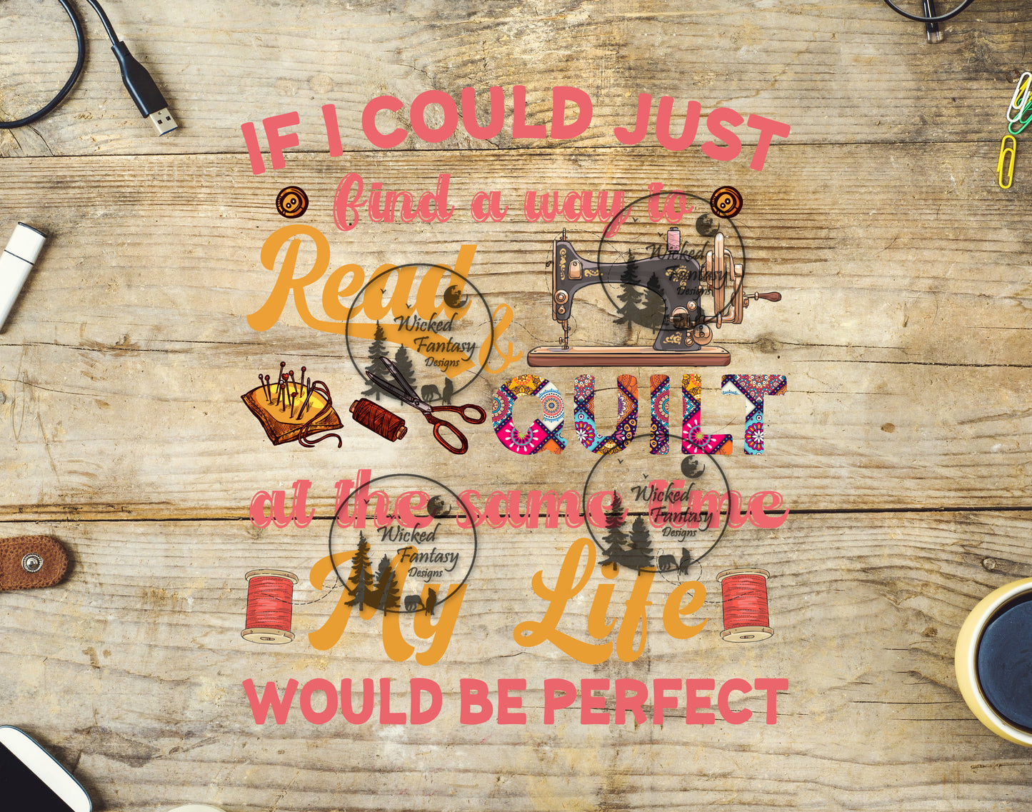 UVDTF If I Could Just Read and Quilt at the Same Time