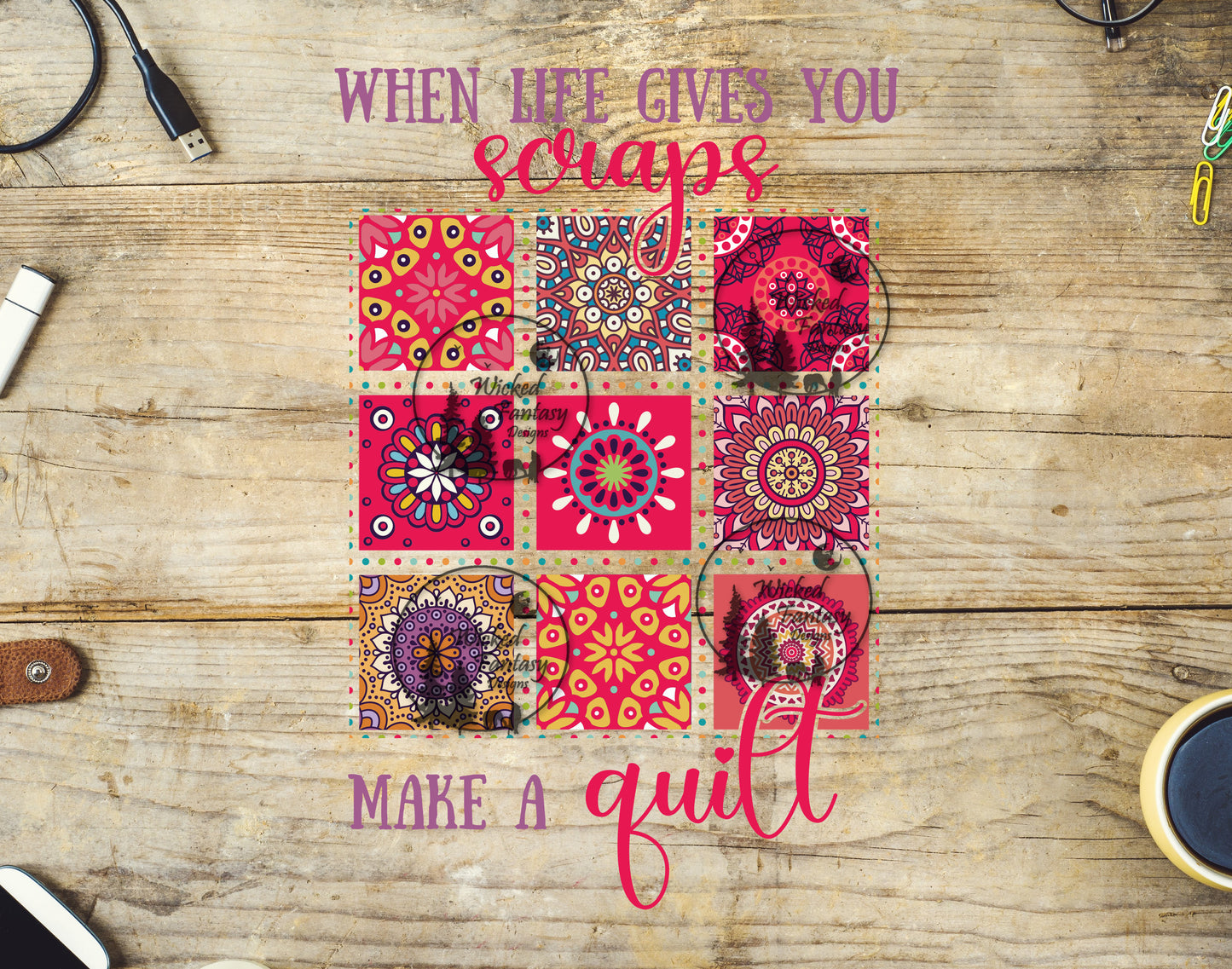 UVDTF When Life Gives You Scraps Make a Quilt