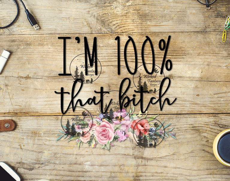 UVDTF I'm 100% That B*tch