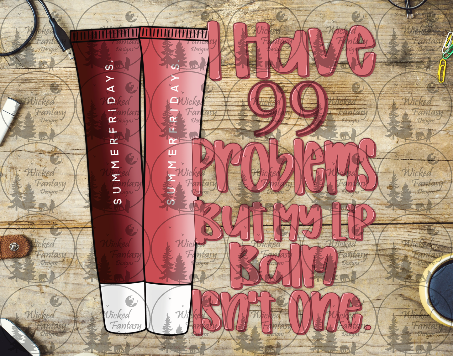 UVDTF I Have 99 Problems but My Lip Balm isn't One