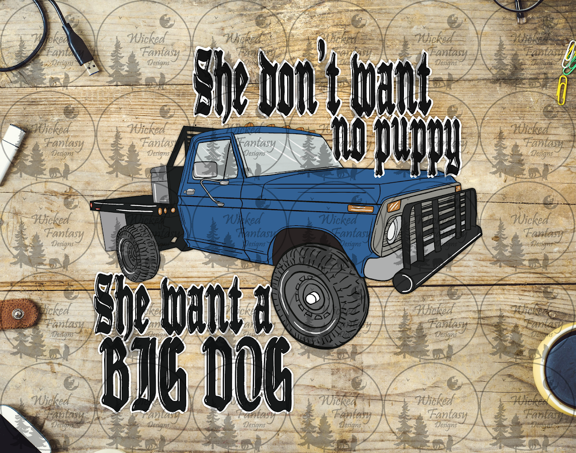 UVDTF She Don't Want No Puppy Blue Truck