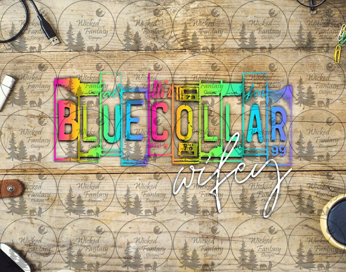 UVDTF Blue Collar Wifey Neon 16oz 40oz