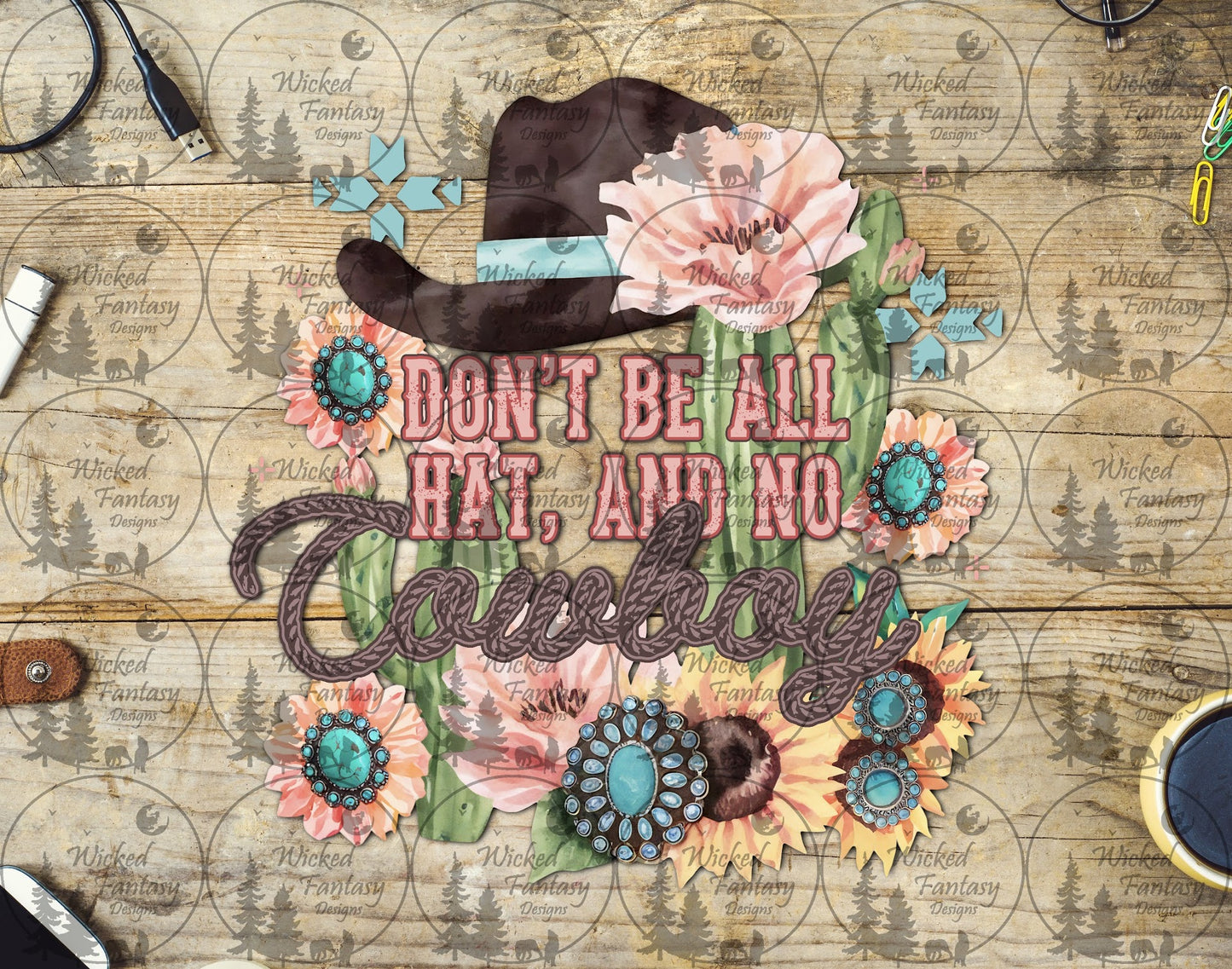 UVDTF Don't Be All Hat and No Cowboy