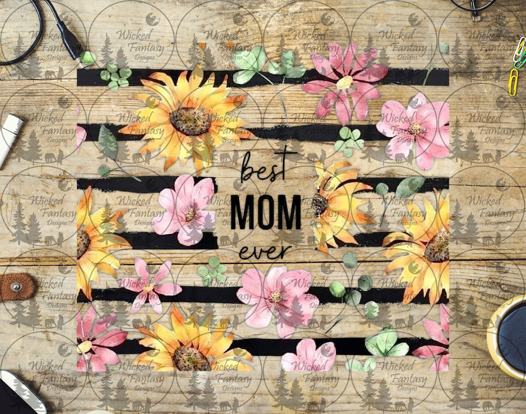 UVDTF Best Mom Ever 20oz 30oz 10"x10"