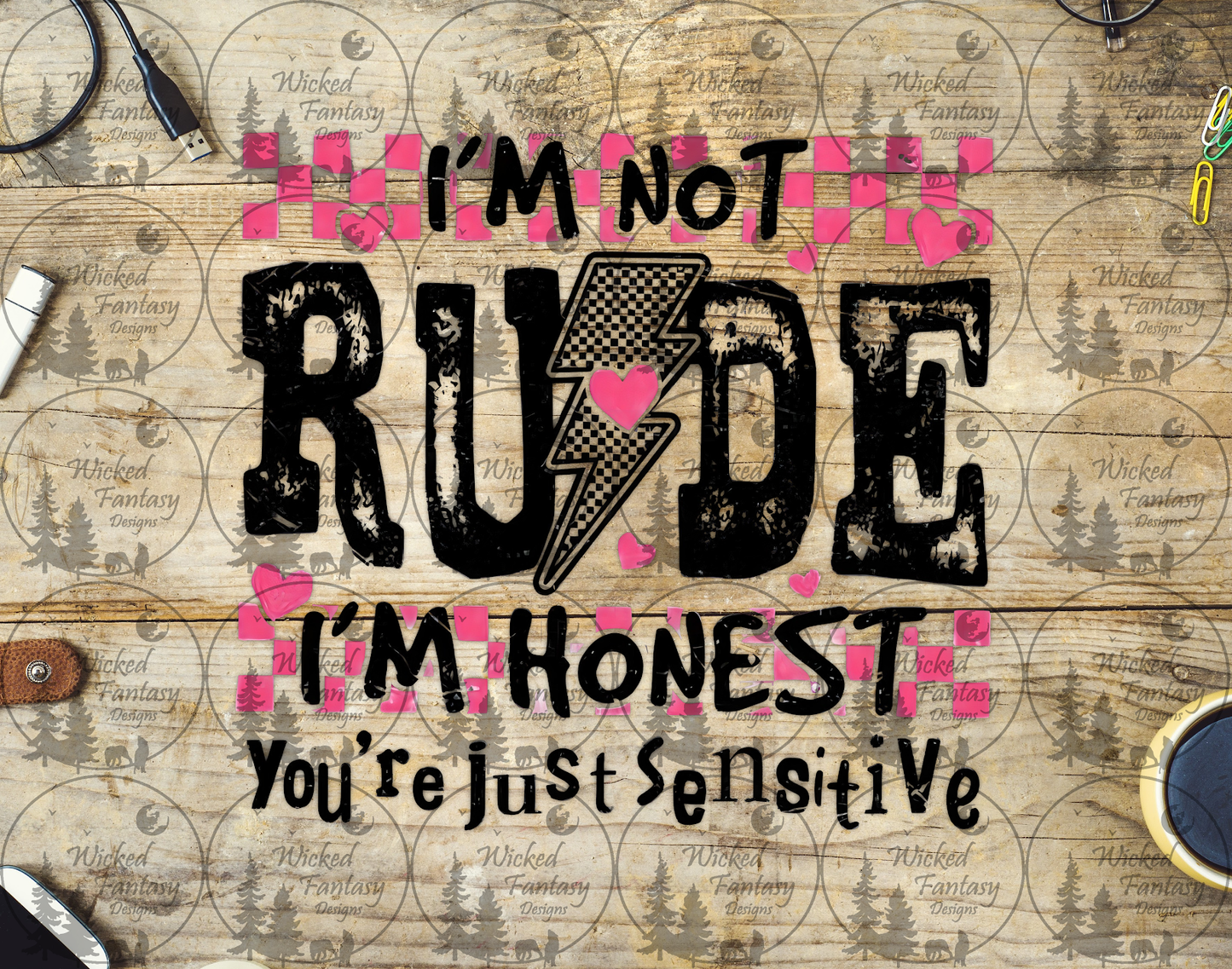 UVDTF I'm Not Rude I'm Honest You're Just Sensitive