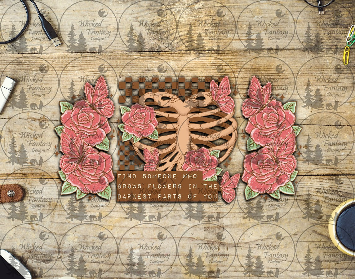 UVDTF Find Someone Who Grows Flowers in the Darkest Parts of You 16oz 40oz
