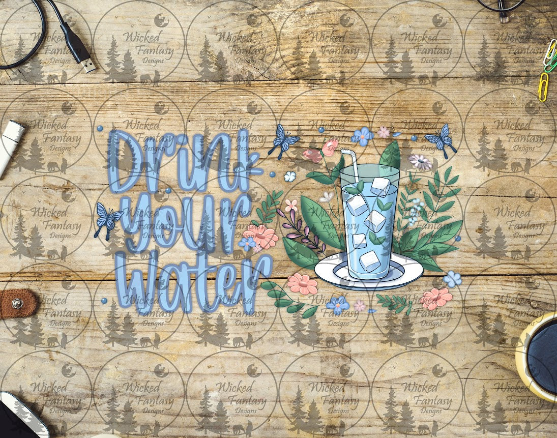 UVDTF Drink Your Water 16oz 40oz