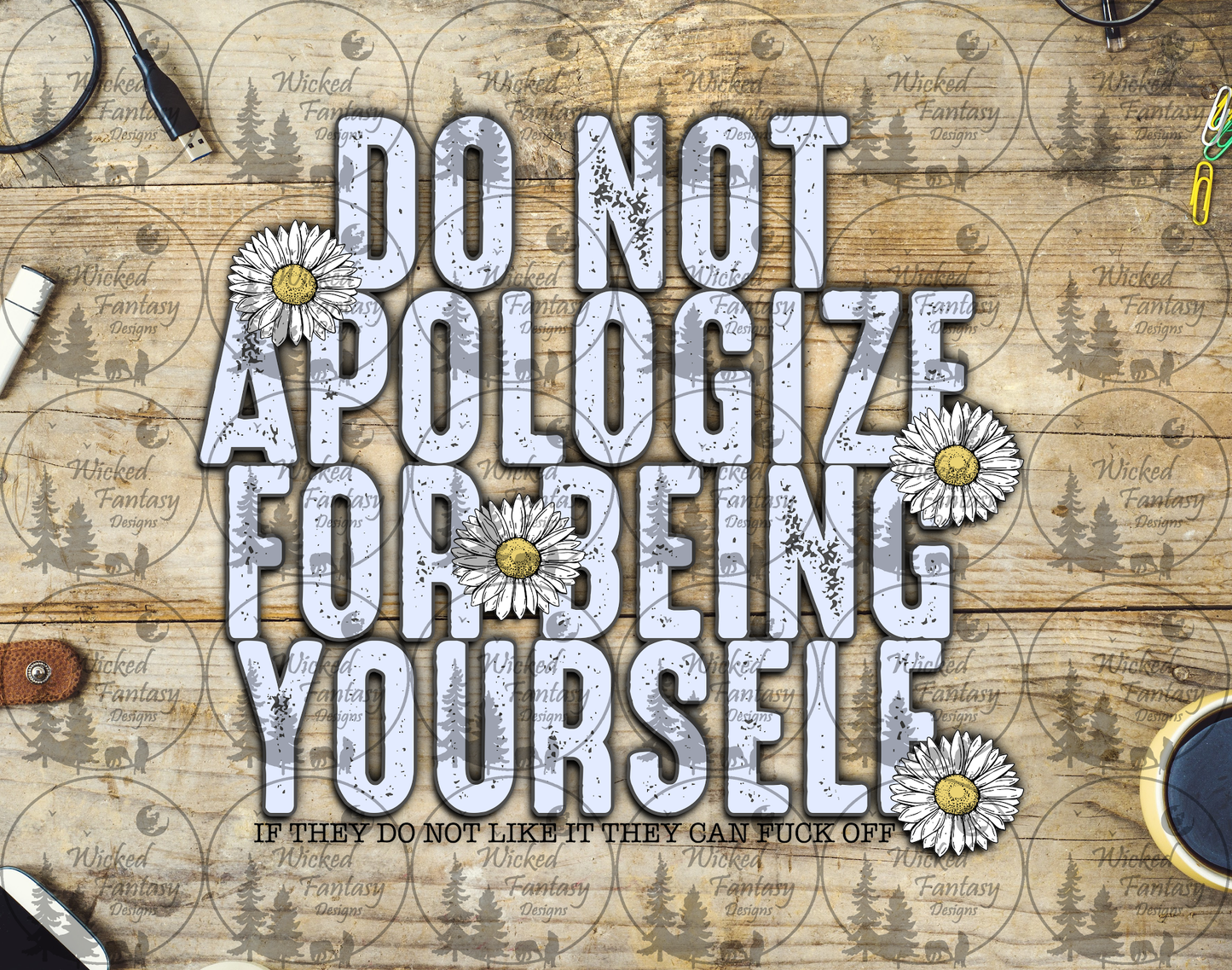 UVDTF Do Not Apologize for Being Yourself