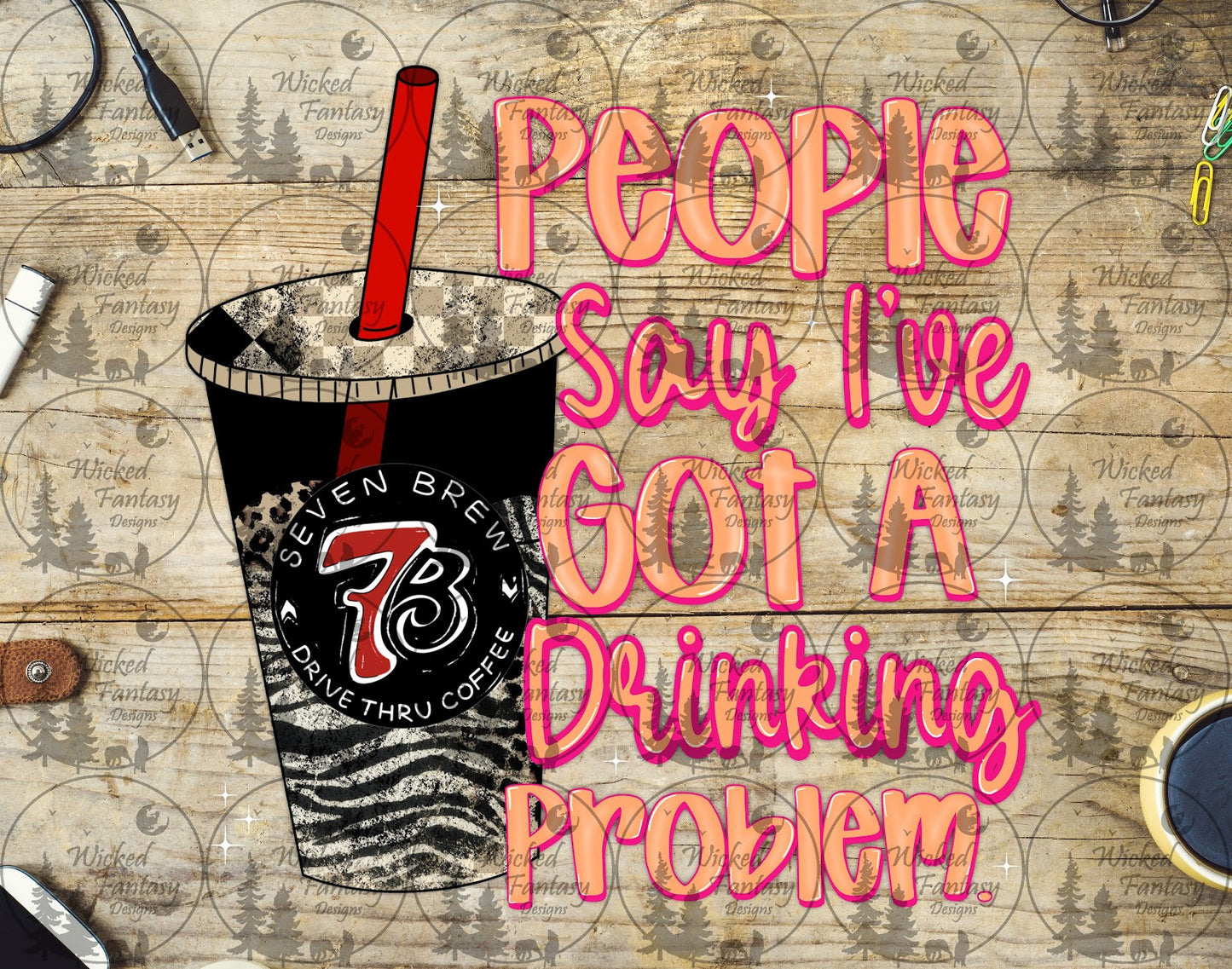 UVDTF I've Got a Drinking Problem 7 Coffee