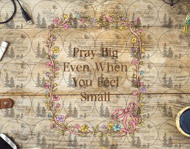 UVDTF Pray Big Even When You Feel Small