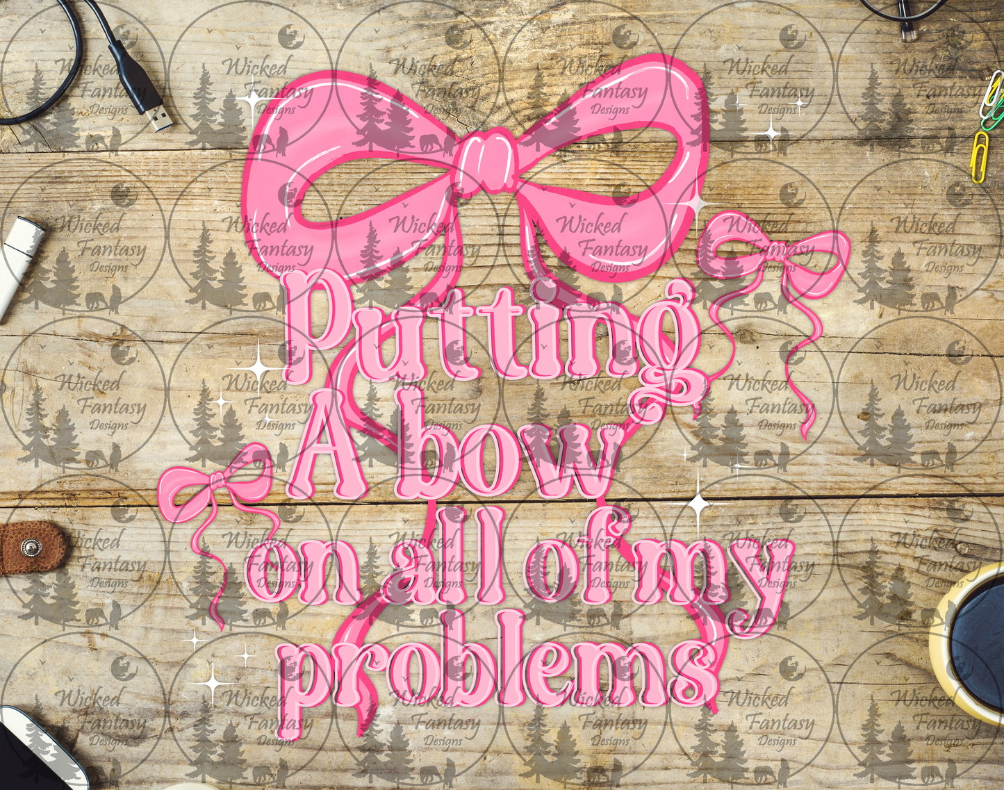 UVDTF Putting a Bow on All of My Problems