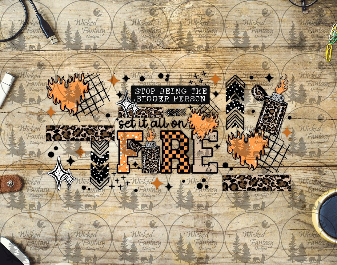 UVDTF Set it all on Fire 16oz 40oz
