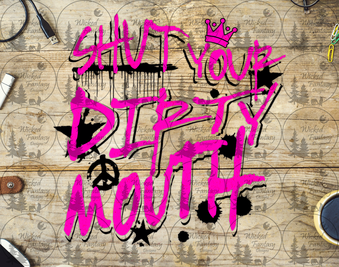 UVDTF Shut Your Dirty Mouth