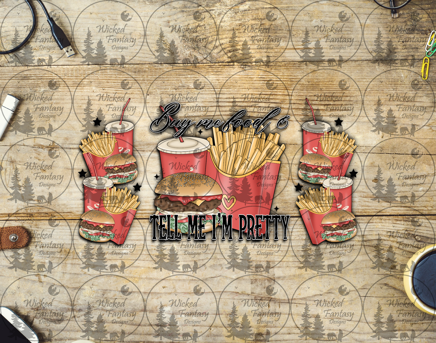 UVDTF Buy Me Food and Tell Me I'm Pretty 16oz 40oz