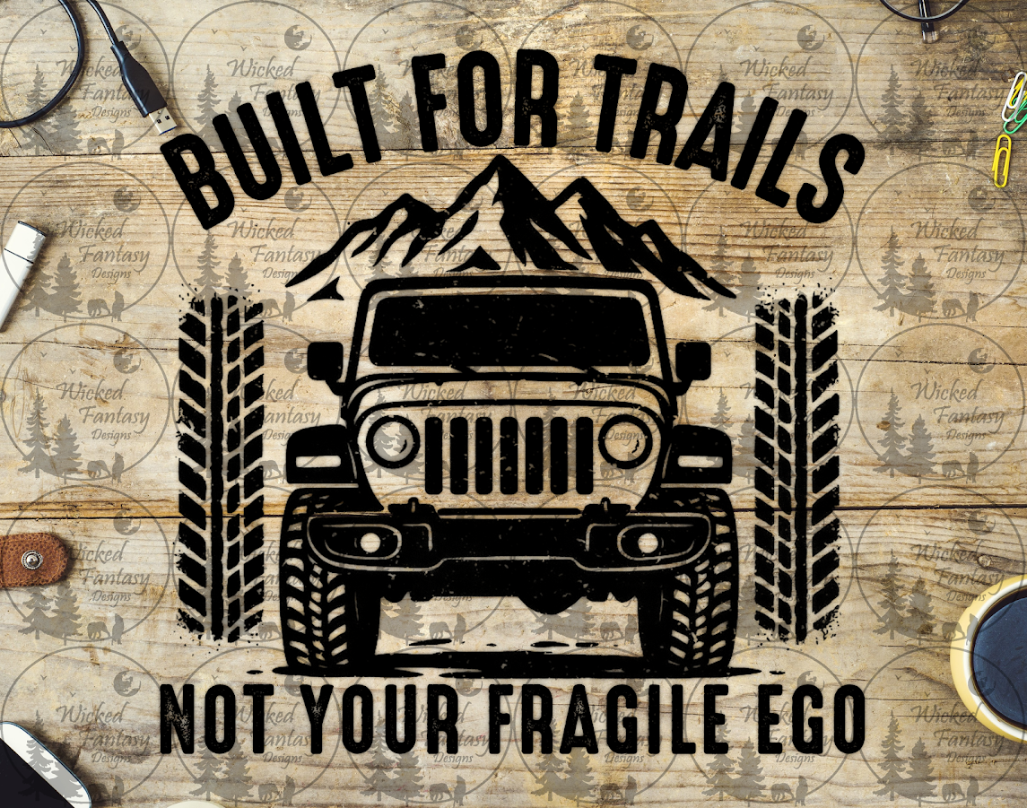 UVDTF Built for Trails Not Your Fragile Ego