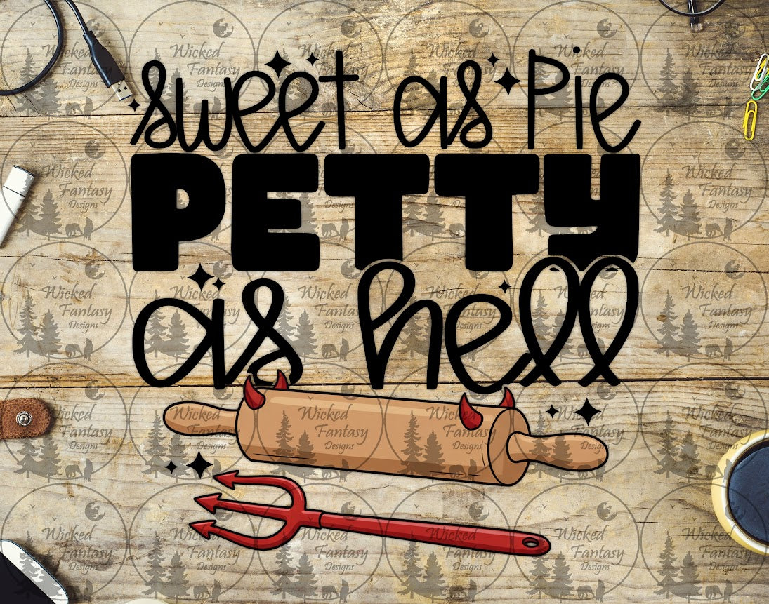 UVDTF Sweet as Pie Petty as Hell