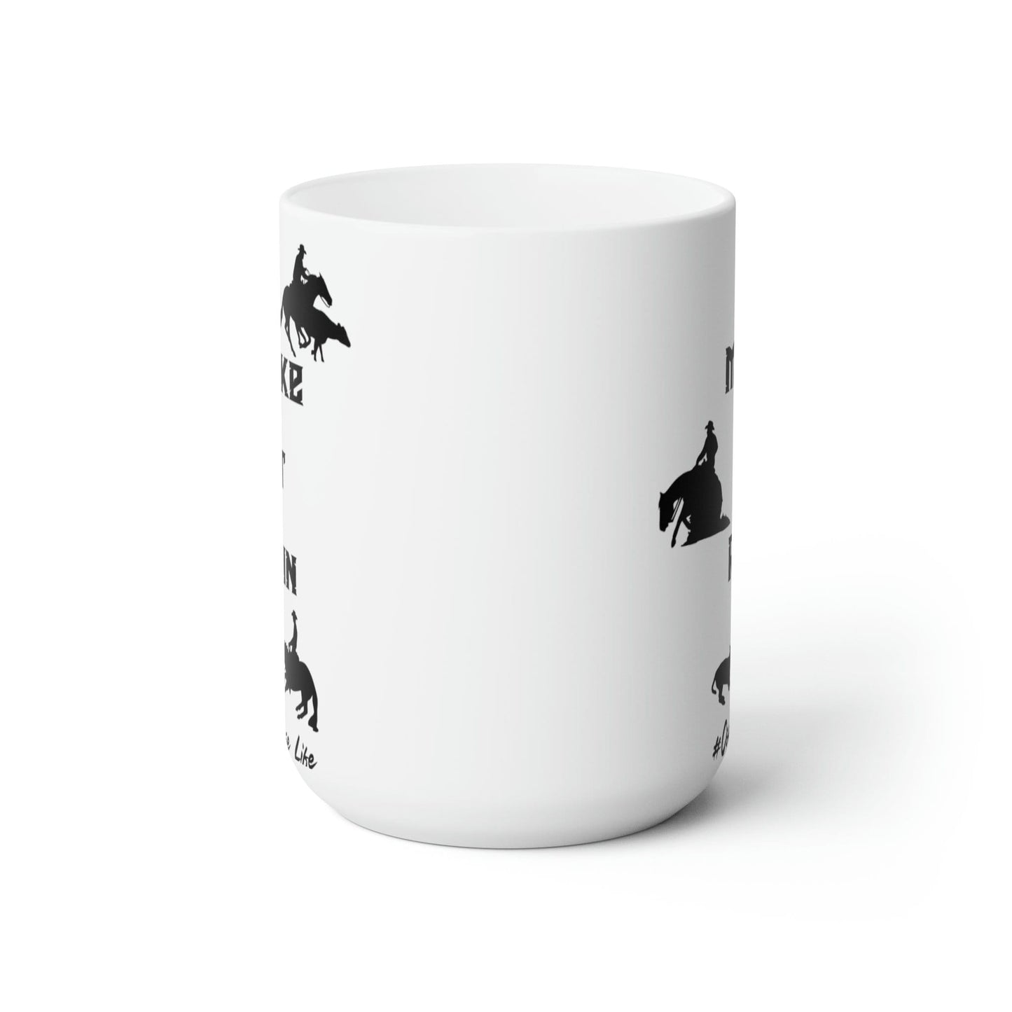 Make it Rein Western Performance Horses Reining Cutting Cow Horse Ceramic Mug 15oz
