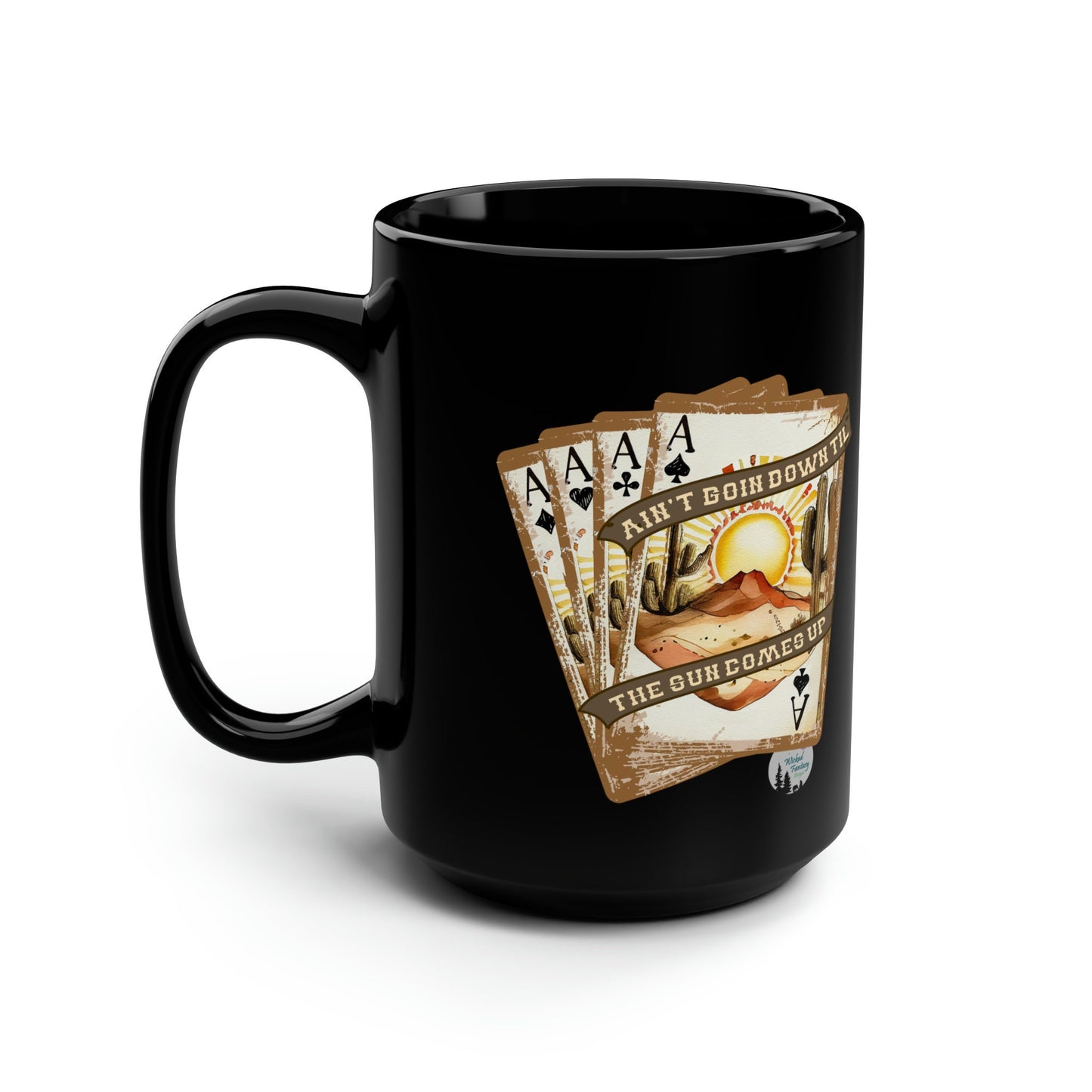 Aint Going Down Till The Sun Comes Up Four of a Kind Aces Poker Playing Cards Western Southwestern Cactus Mug, coffee tea black mug 15oz