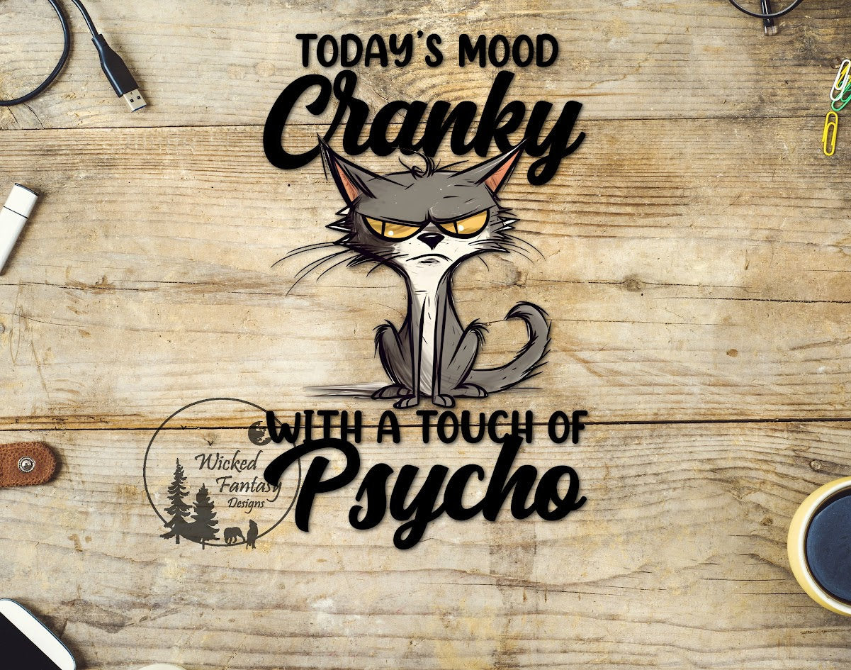 UVDTF Decal Today's Mood Cranky with a Touch of Psycho Grumpy Cat Transparent Background Sticker 1pc