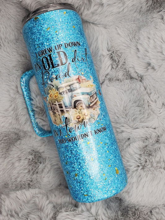 Ready to Ship I Grew Up in Down an Old Dirt Road 30oz Tumbler